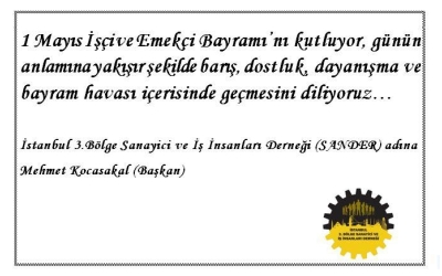 1 Mayıs İşçi ve Emekçi Bayramı Kutlu Olsun...