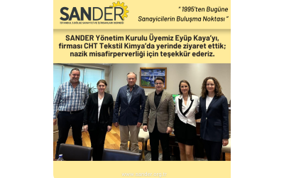 SANDER Yönetim Kurulu Üyemiz Eyüp Kaya’yı, firması CHT Tekstil Kimya’da yerinde ziyaret ettik.