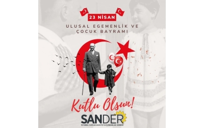 "23 Nisan Ulusal Egemenlik ve Çocuk Bayramını" kutluyoruz.