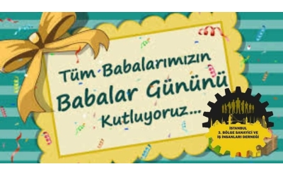 Tüm Babalarımızın Babalar Günü Kutlu Olsun!