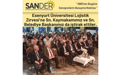 Esenyurt Üniversitesi İşletme ve Yönetim Bilimleri Fakültesi tarafından düzenlenen "Lojistik Zirvesi" konulu etkinliğe katılım sağladık.