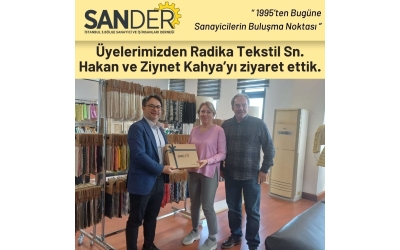 Üye Ziyareti - Ziynet Kahya & Hakan Kahya (Radika Tekstil)