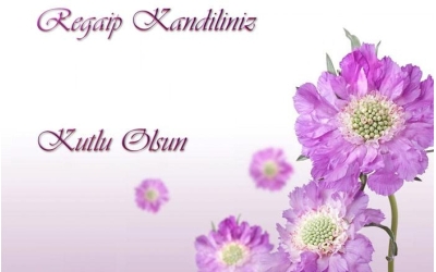 Regaip Kandiliniz Mübarek Olsun!