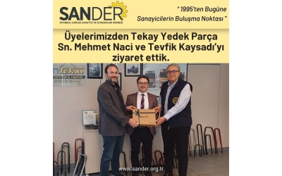 Üye Ziyareti - Mehmet Naci Kaysadı & Tevfik Kaysadı (Tekay Yedek Parça)