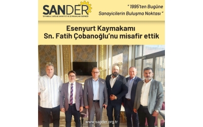 Esenyurt Kaymakamı İle Toplantı