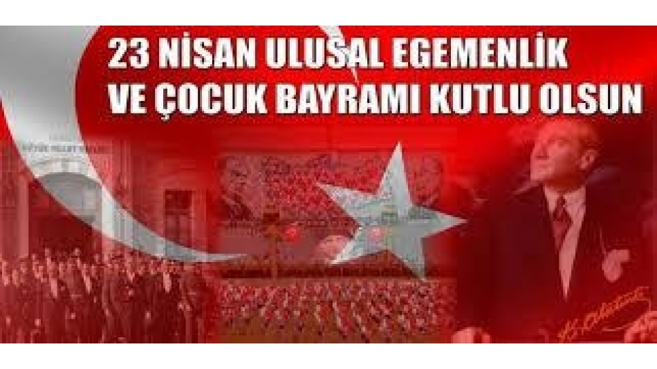 23 Nisan Ulusal Egemenlik ve Çocuk Bayramı