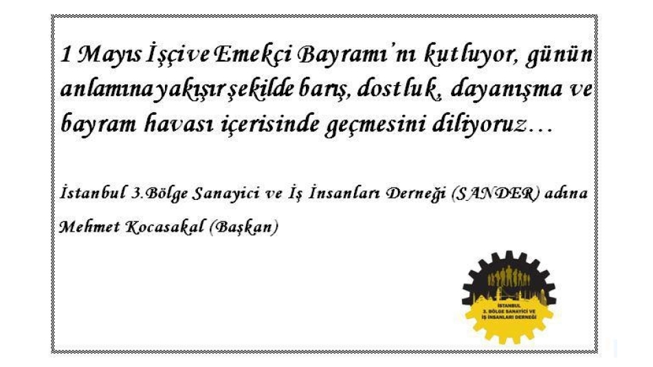 1 Mayıs İşçi ve Emekçi Bayramı Kutlu Olsun...
