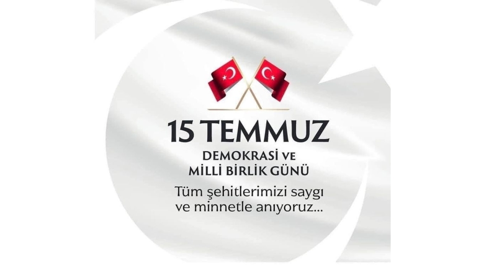 15 Temmuz Demokrasi ve Milli Birlik Günü