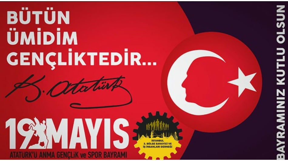 19 Mayıs Atatürk'ü Anma Gençlik ve Spor Bayramımız Kutlu Olsun!