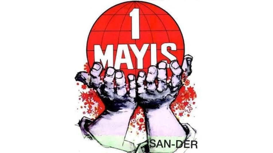 1 Mayıs İşçi ve Emekçi Bayramı Kutlu Olsun