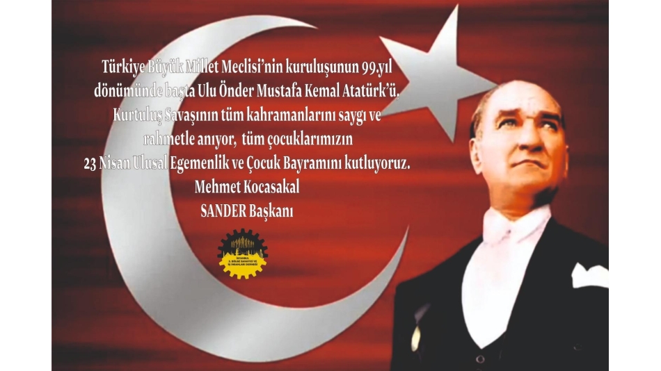 23 Nisan Ulusal Egemenlik ve Çocuk Bayramı Kutlu Olsun!