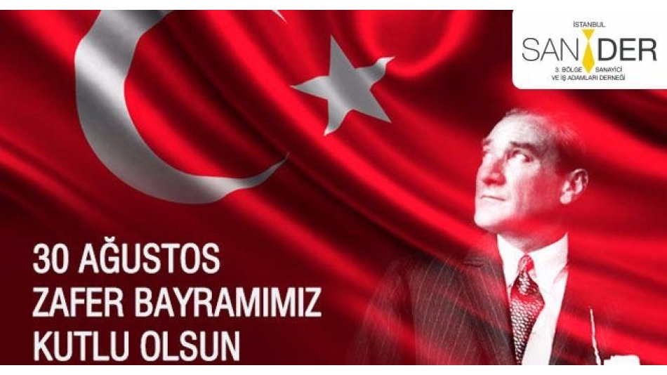 30 Ağustos Zafer Bayramımız Kutlu Olsun!
