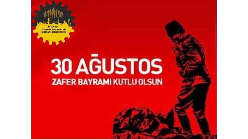 30 Ağustos Zafer Bayramımız Kutlu Olsun!