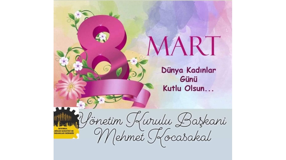Dünya Kadınlar Günü Kutlu Olsun...