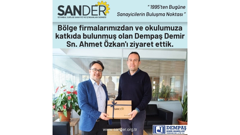 Firma Ziyareti - Ahmet Özkan (Dempaş Demir)