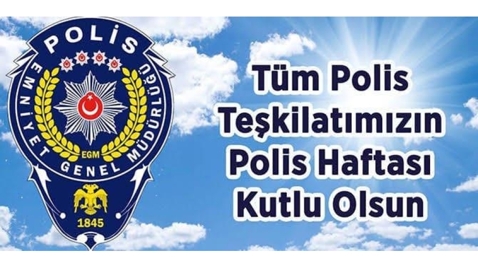 Türk Polis Haftası Kutlu Olsun...