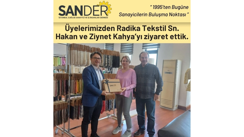 Üye Ziyareti - Ziynet Kahya & Hakan Kahya (Radika Tekstil)