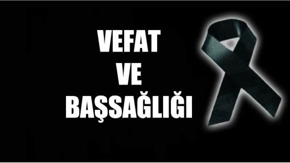 Vefat & Başsağlığı