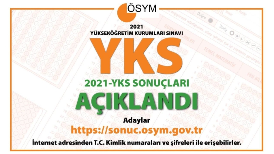 2021 Yükseköğretim Kurumları Sınavı (YKS) sonuçları açıklandı. 